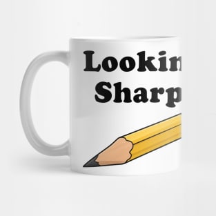 Looking Sharp! Mug